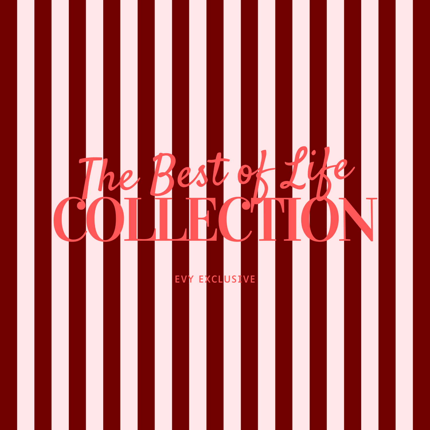 The Best in Life Collection