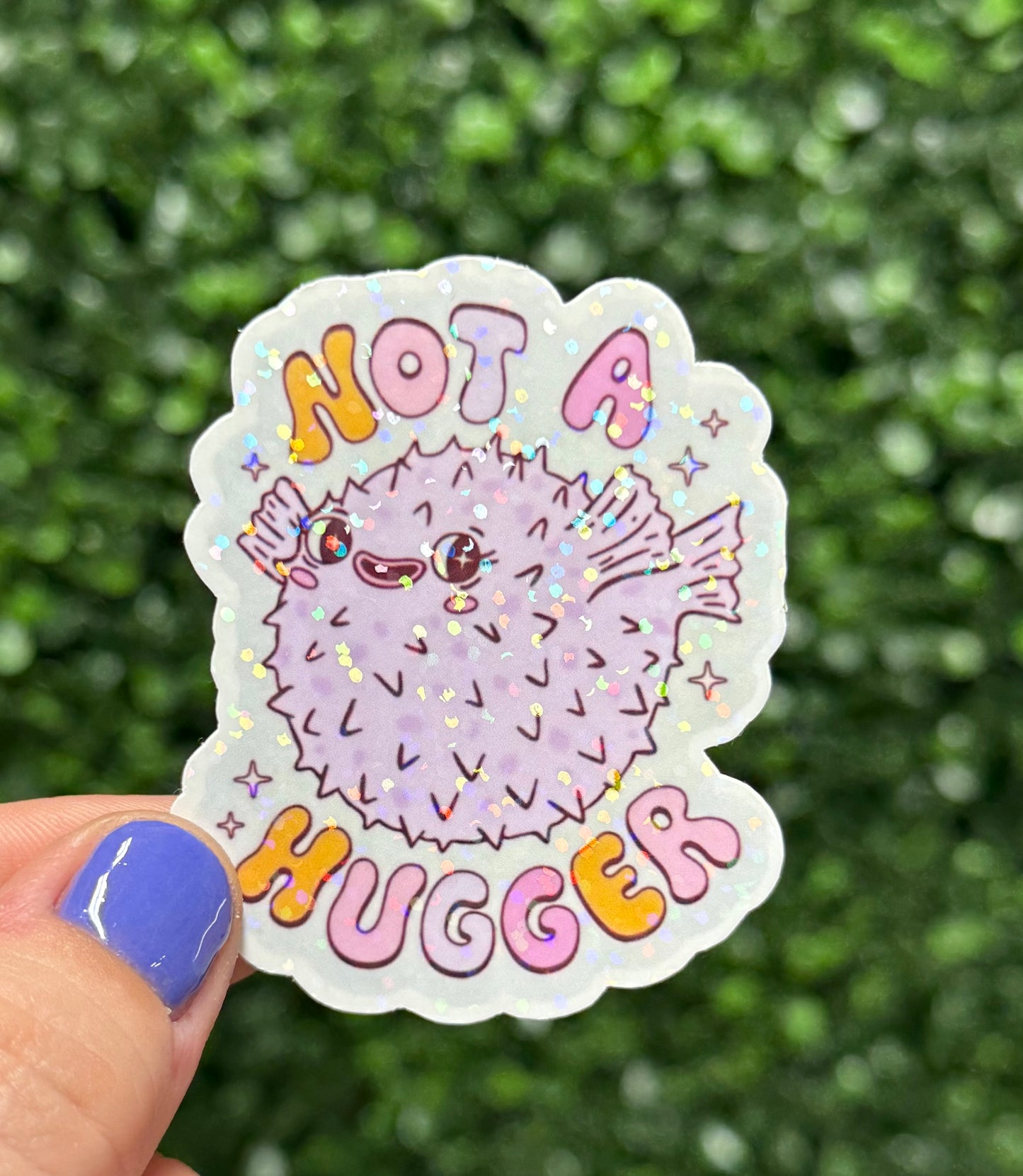 NOT A HUGGER STICKER