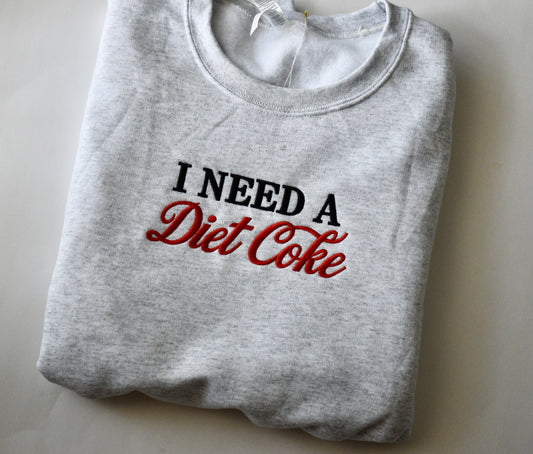 I NEED A DIET COKE- EMB