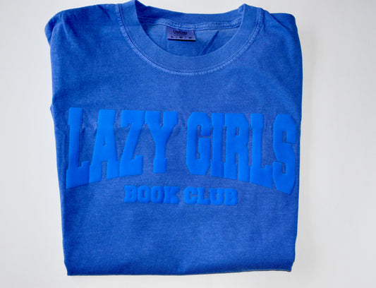 Lazy Girls Relaxed Tee W/ PUFF LETTERS