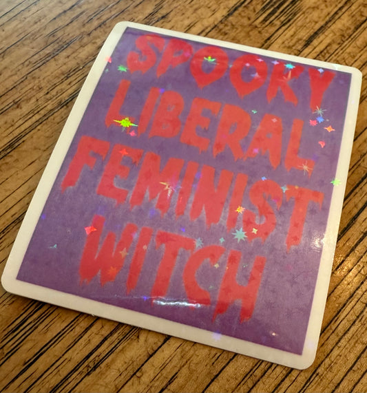 Spooky Liberal Fem Witch holo sticker