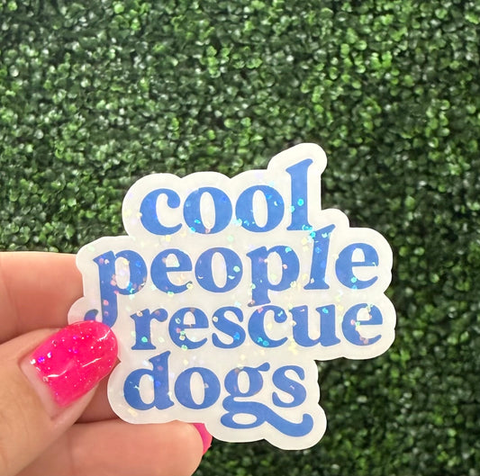 COOL PEOPLE RESCUE DOGS STICKER