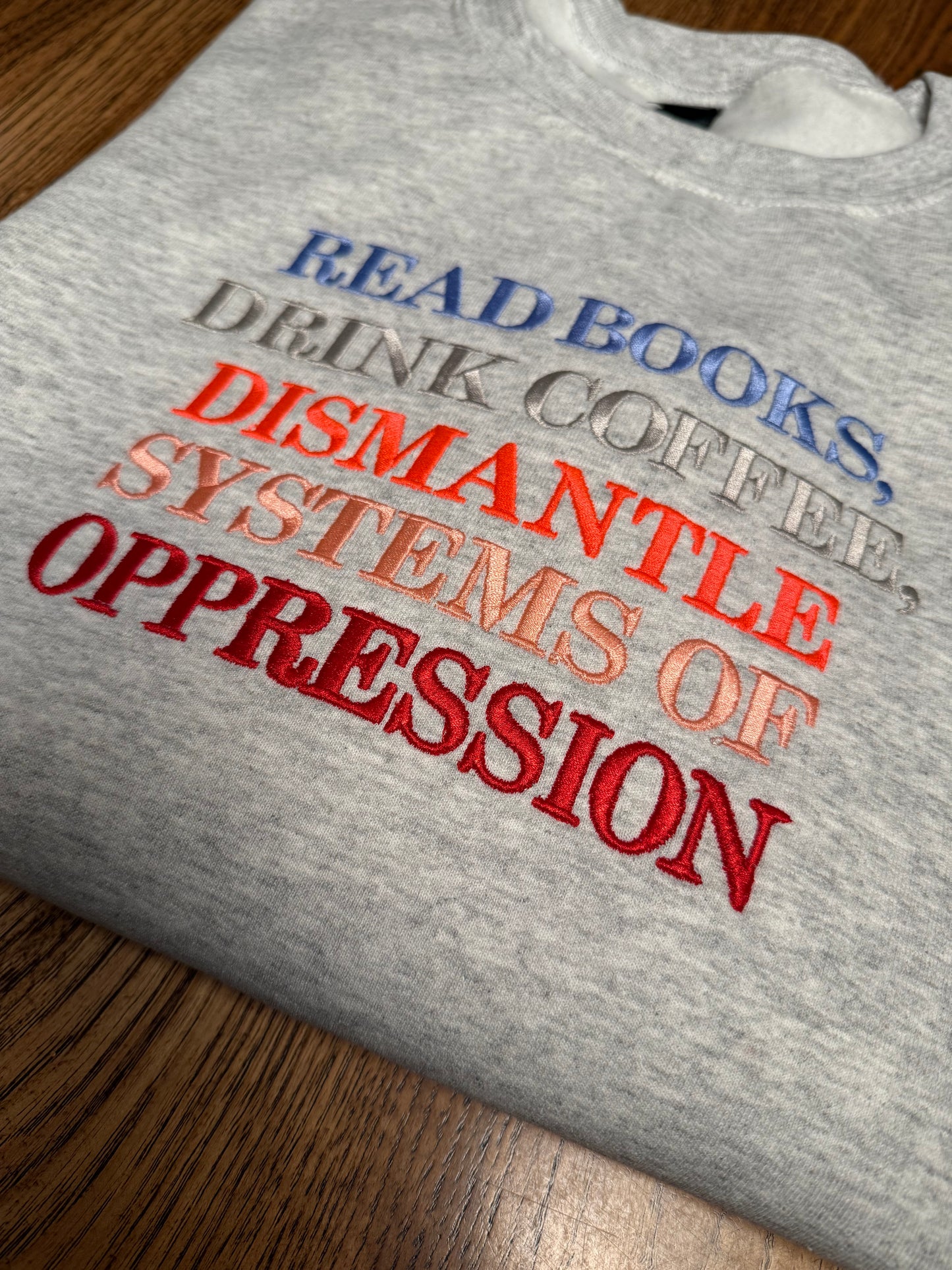 DISMANTLE SYSTEMS OF OPRESSION EMB