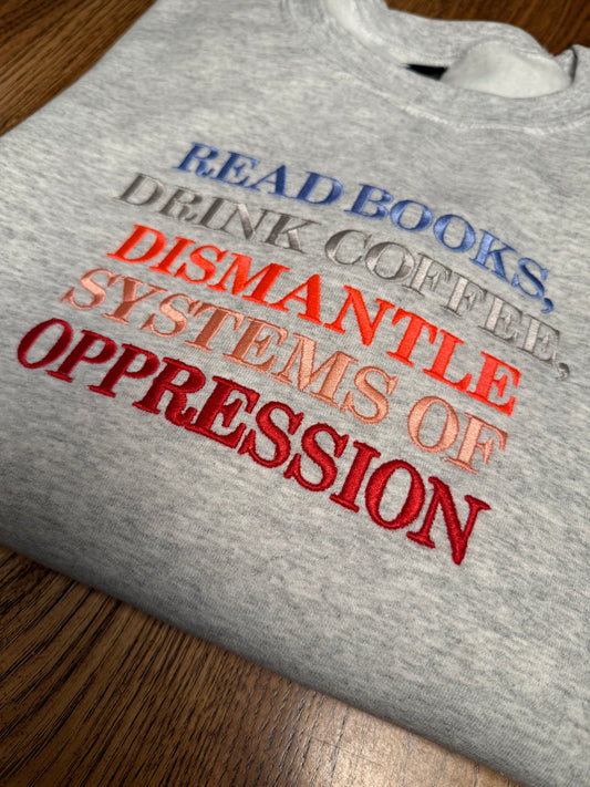 DISMANTLE SYSTEMS OF OPRESSION EMB